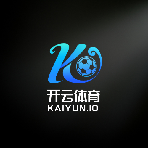 开云中国官方网站 - 开云集团 - KAIYUN GROUP